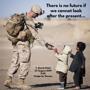 There is no future if we cannot look after the present...