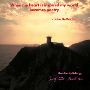 When my heart is inspired